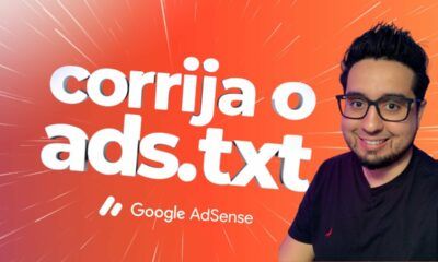 Corrija Problemas do ADS.txt e Entenda para Que Serve Este Arquivo no AdSense