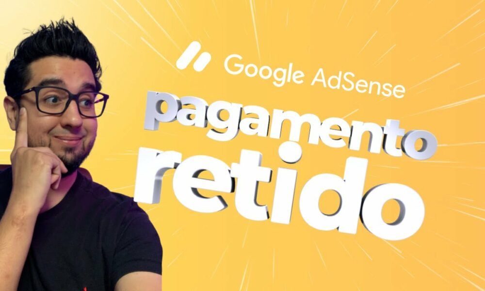 Pagamento Retido no Google AdSense? Saiba Como Preencher o Formulário W-8BEN para Brasileiros