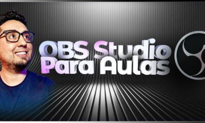 Aprenda a usar o OBS Studio para dar aulas