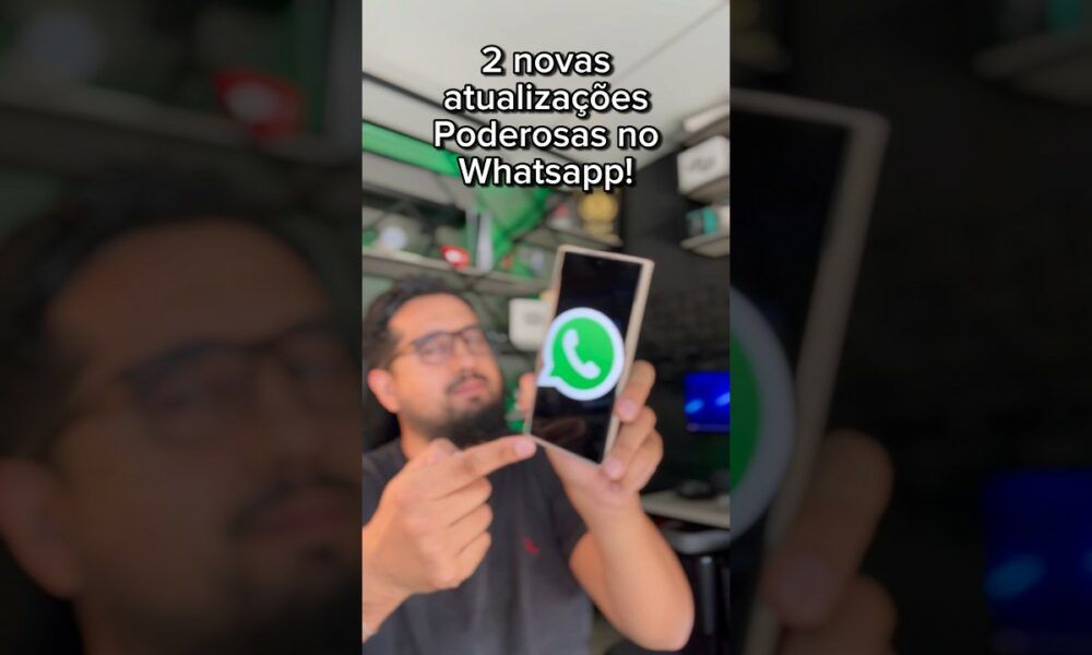 2 novas atualizações poderosas no Whatsapp